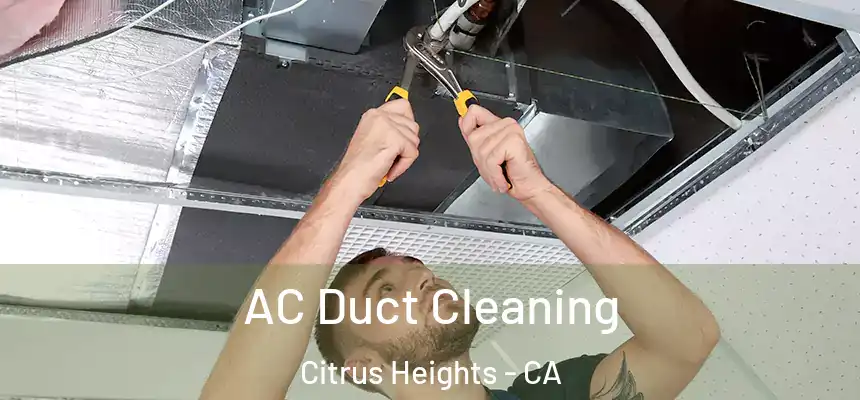  AC Duct Cleaning Citrus Heights - CA